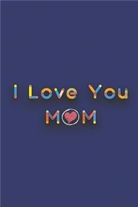 I Love You Mom