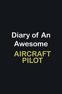 Diary of an awesome Aircraft pilot