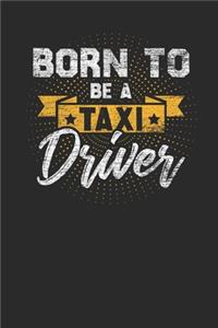 Born To Be A Taxi Driver