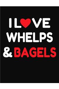 I Love Whelps & Bagels