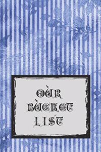Our Bucketlist