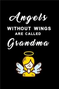 Angels without wings are called grandma