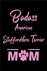 Badass American Staffordshire Terrier Mom