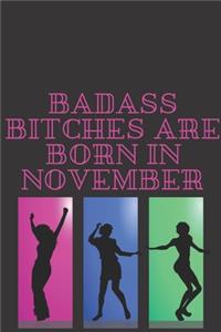 Badass Bitches Are Born in November