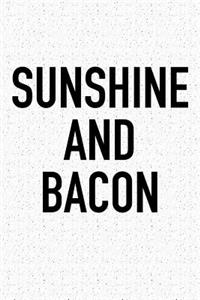 Sunshine and Bacon