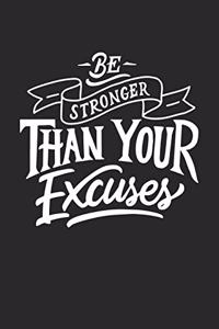 Be Stronger Than Your Excuses