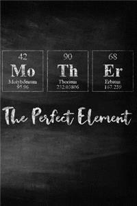 Mother the Perfect Element
