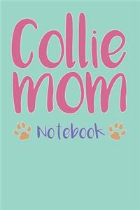 Collie Mom Composition Notebook of Dog Mom Journal