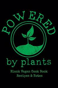 Blank Vegan Cook Book Recipes & Notes - Powered by Plants