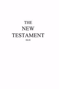 The New Testament-Rkjb