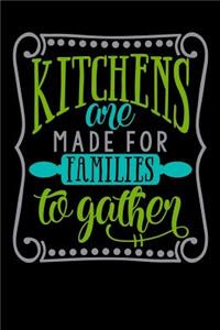 kitchens are made for families together