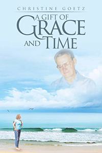 A Gift of Grace and Time