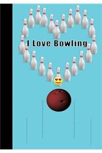 I Love Bowling