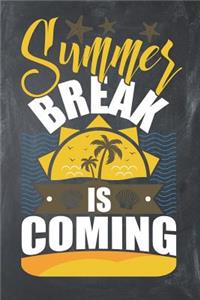 Summer Break Is Coming