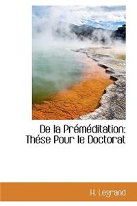 De la Préméditation