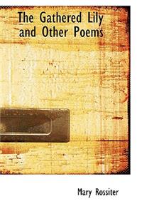 The Gathered Lily and Other Poems