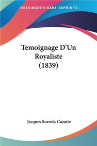 Temoignage D'Un Royaliste (1839)