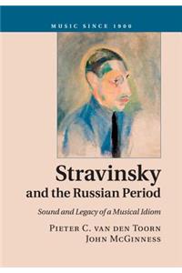 Stravinsky and the Russian Period