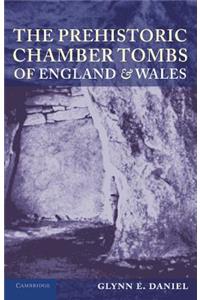 Prehistoric Chamber Tombs of England and Wales