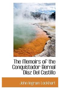 The Memoirs of the Conquistador Bernal Diaz del Castillo