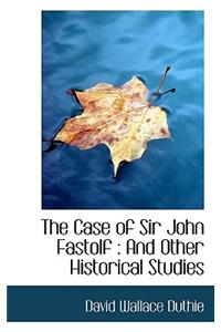 The Case of Sir John Fastolf