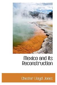 Mexico and Its Reconstruction