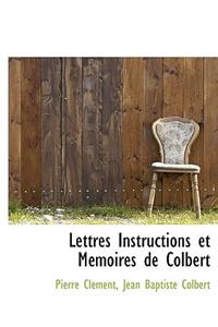 Lettres Instructions Et M Moires de Colbert