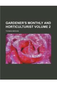 Gardener's Monthly and Horticulturist Volume 2