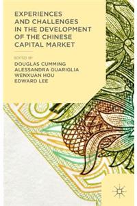 Experiences and Challenges in the Development of the Chinese Capital Market