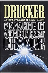 Managing in a Time of Great Change
