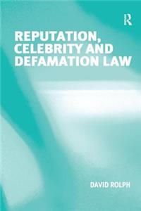 Reputation, Celebrity and Defamation Law