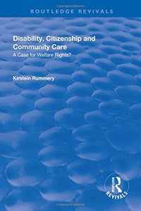 Disability, Citizenship and Community Care: A Case for Welfare Rights?