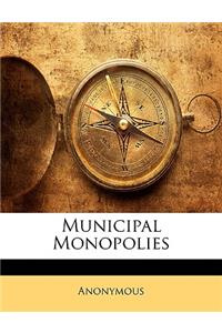 Municipal Monopolies