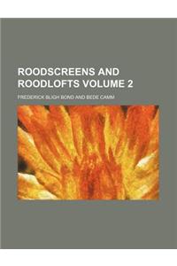 Roodscreens and Roodlofts Volume 2