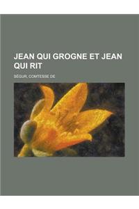 Jean Qui Grogne Et Jean Qui Rit