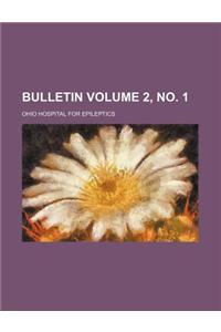 Bulletin Volume 2, No. 1