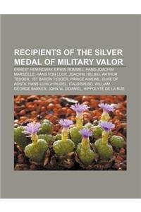 Recipients of the Silver Medal of Military Valor