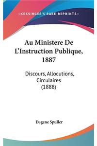 Au Ministere de L'Instruction Publique, 1887