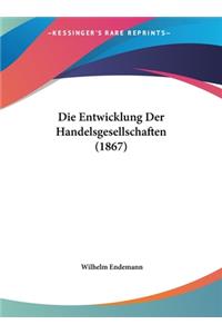 Die Entwicklung Der Handelsgesellschaften (1867)