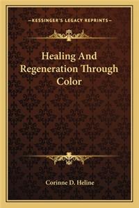Healing and Regeneration Through Color