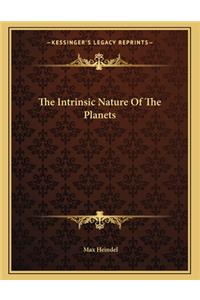 The Intrinsic Nature of the Planets