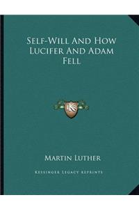 Self-Will and How Lucifer and Adam Fell