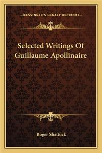 Selected Writings of Guillaume Apollinaire