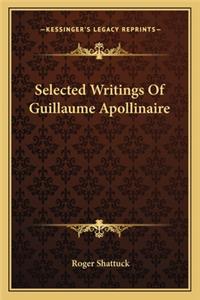 Selected Writings of Guillaume Apollinaire