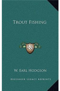 Trout Fishing