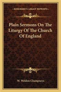 Plain Sermons on the Liturgy of the Church of England