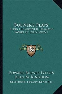 Bulwer's Plays