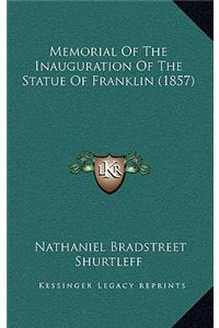 Memorial of the Inauguration of the Statue of Franklin (1857)