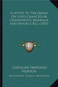 Letter to the Queen on Lord Chancellor Cranworth's Marriage and Divorce Bill (1855)