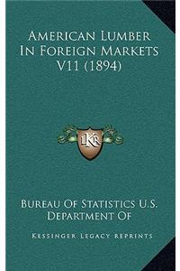 American Lumber In Foreign Markets V11 (1894)